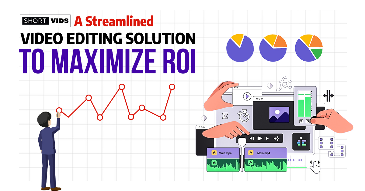 How Agencies Save Time and Maximize ROI Using ShortVids