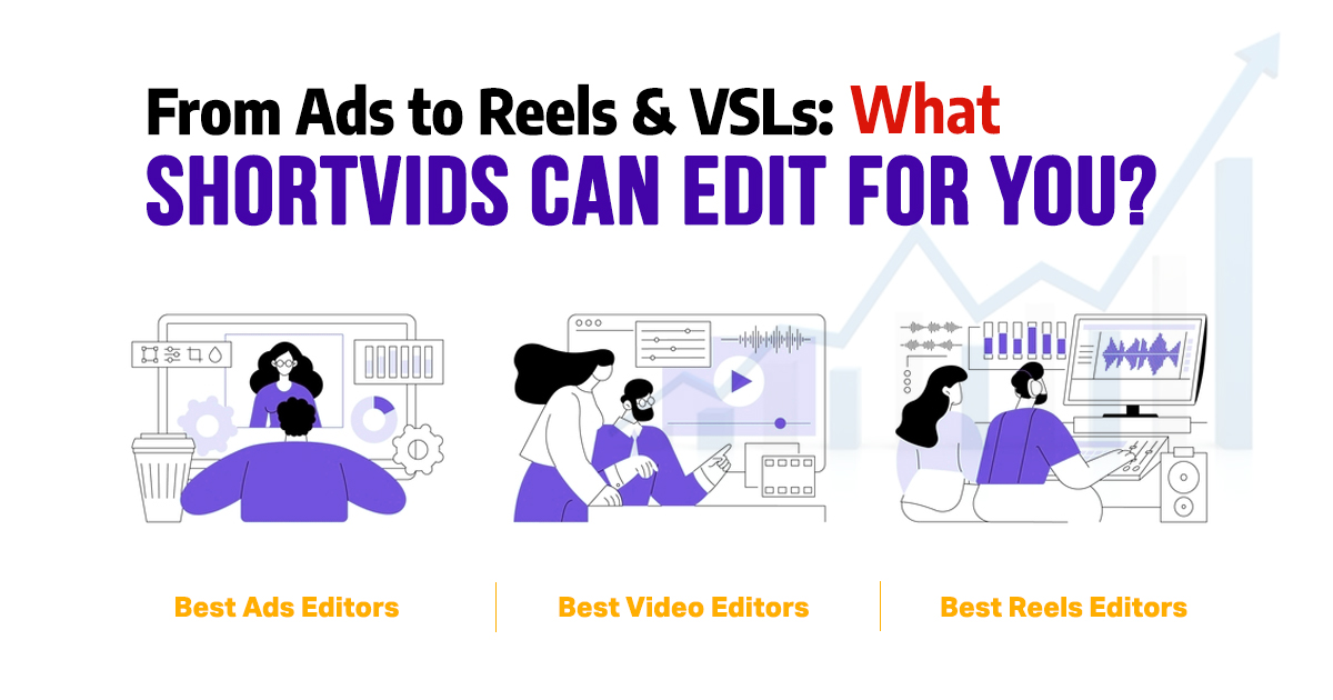 What Types of Content Can ShortVids Edit for Your Business?