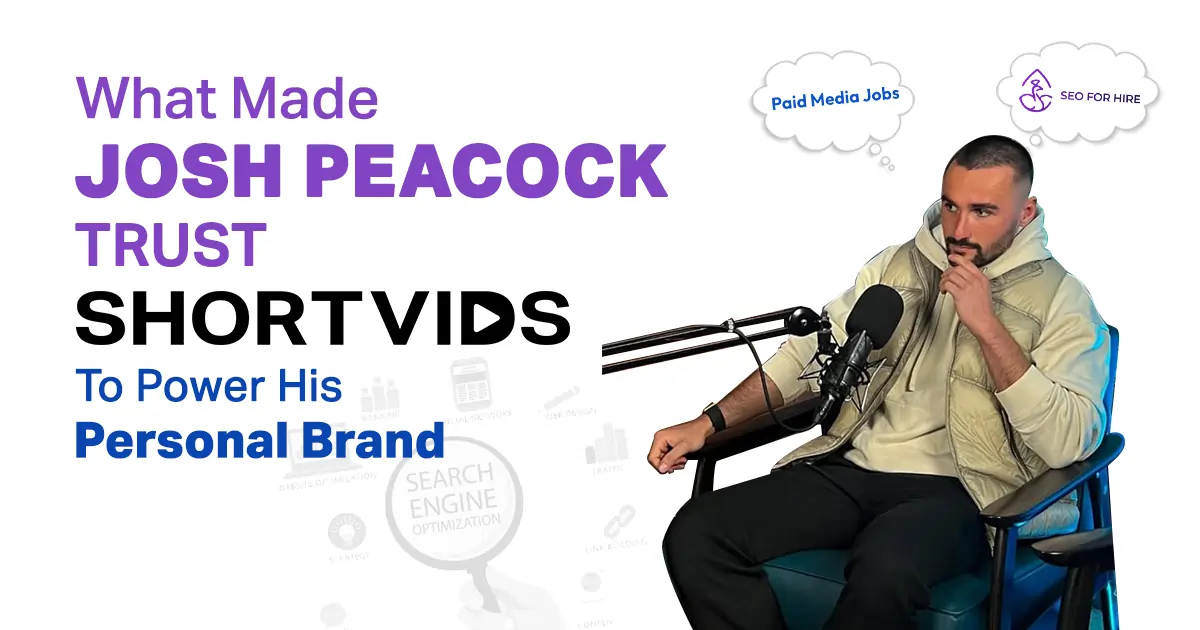 How ShortVids Helped Josh Peacock Rank Higher—Without Editing Stress