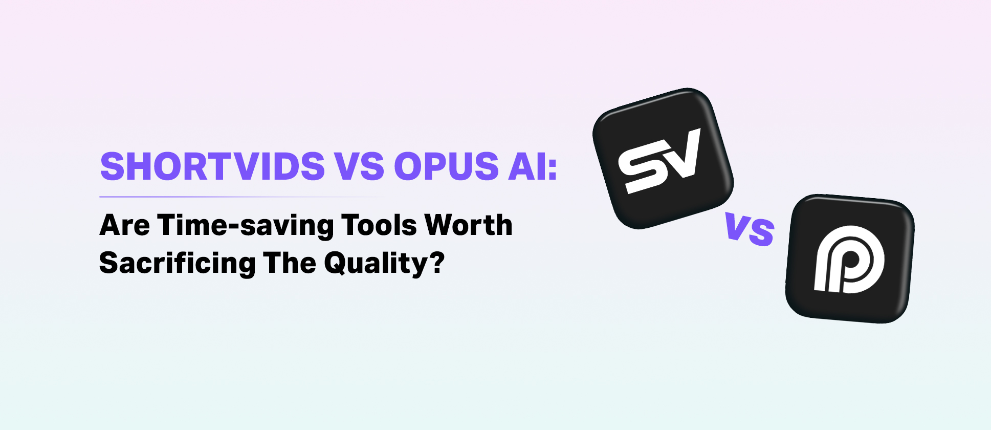 shortvids vs opus ai