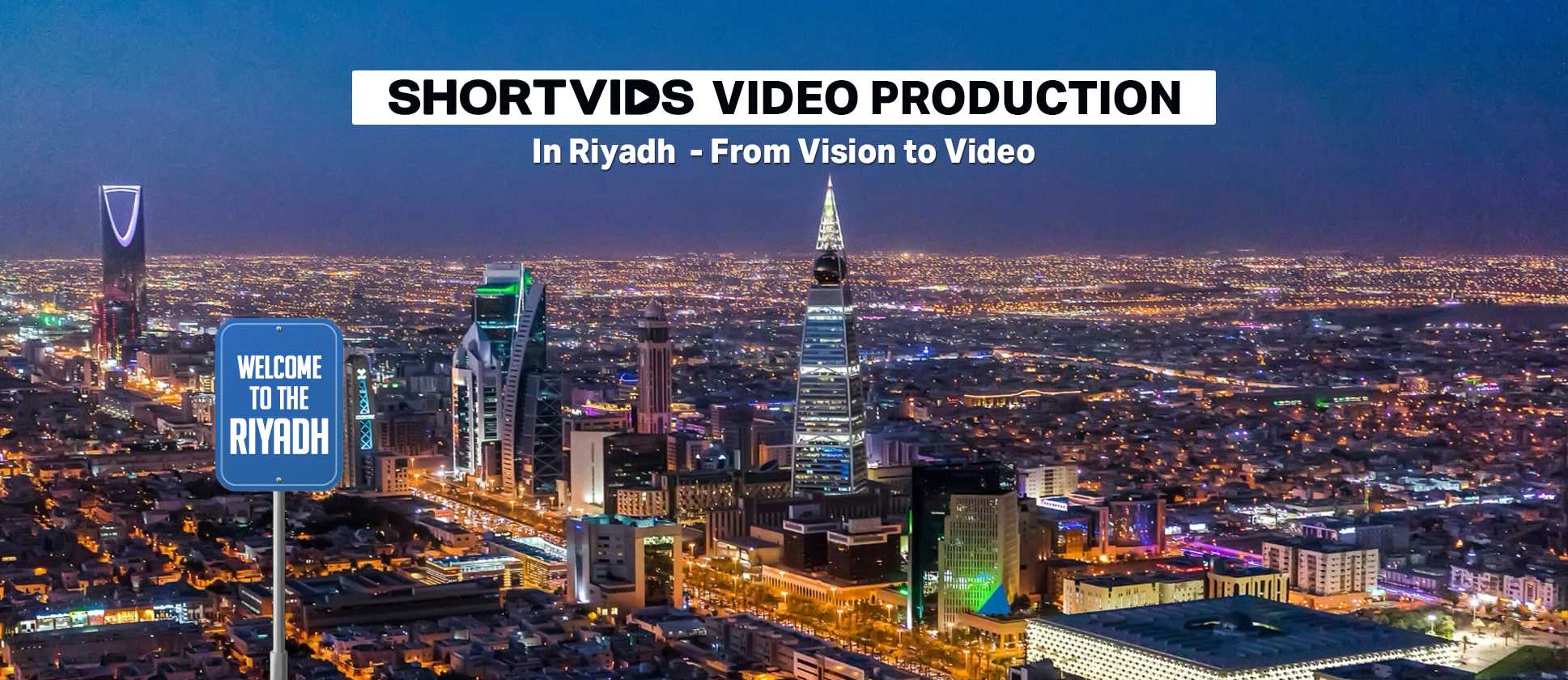 ShortVids video production in Riyadh, Saudi Arabia