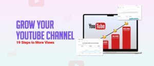 Get More YouTube Views Fast with These 19 Tips