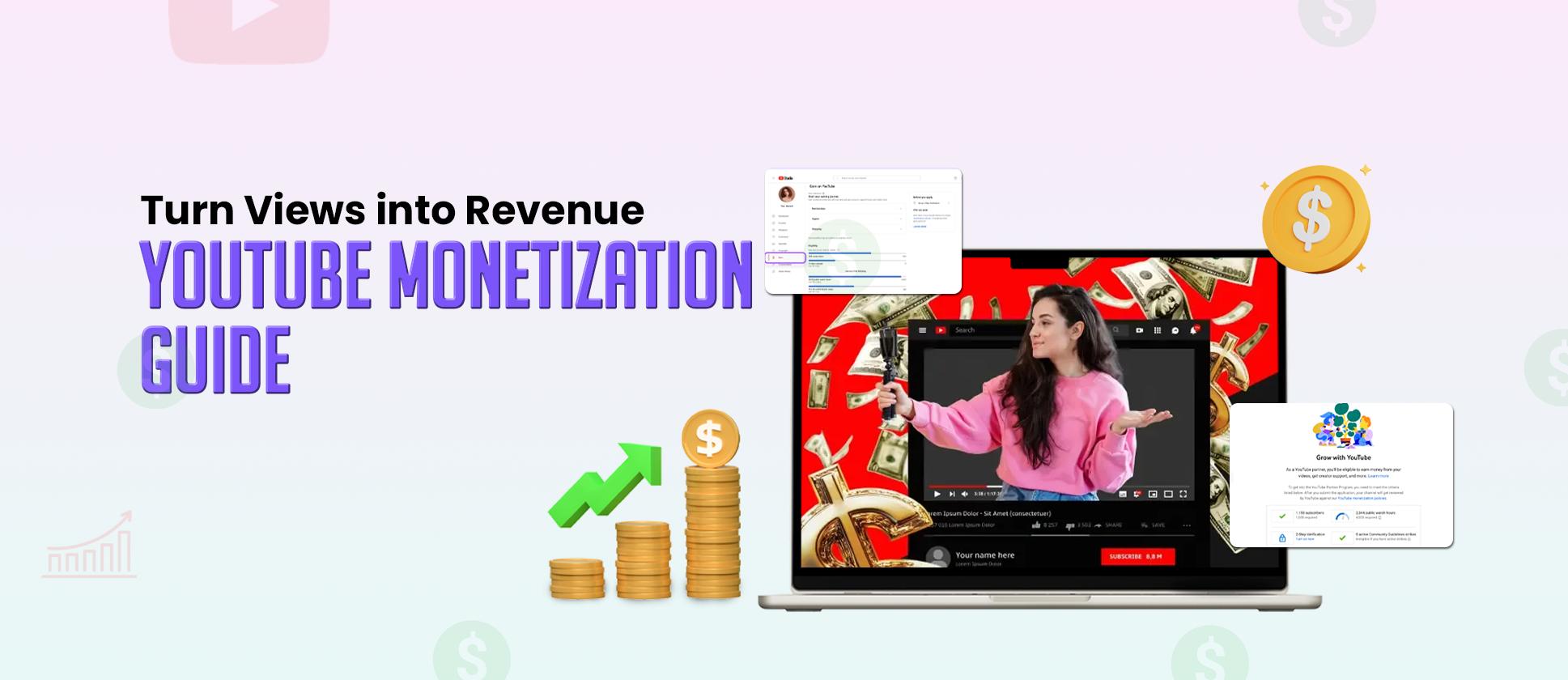 YouTube Monetization Guide - How to Earn More