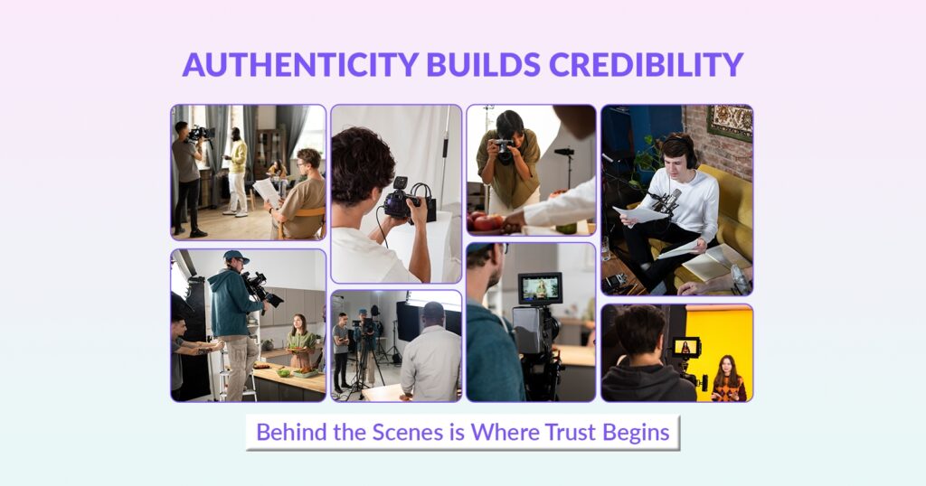 Behind-the-Scenes Videos Build Authenticity