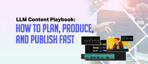 LLM Content Creation complete guide