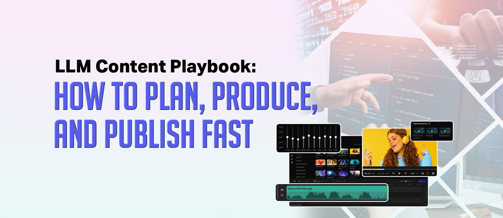 LLM Content Creation complete guide