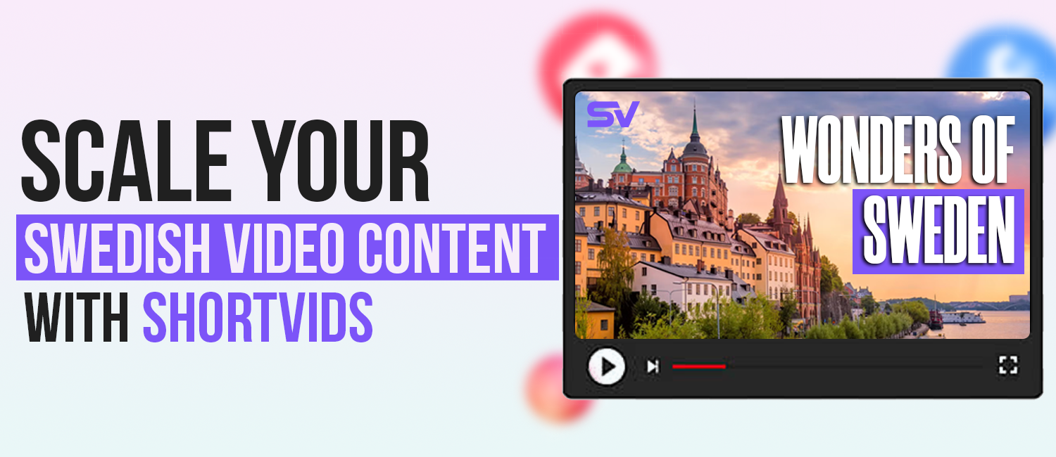 Why ShortVids Tops Sweden Video Production & Editing Services