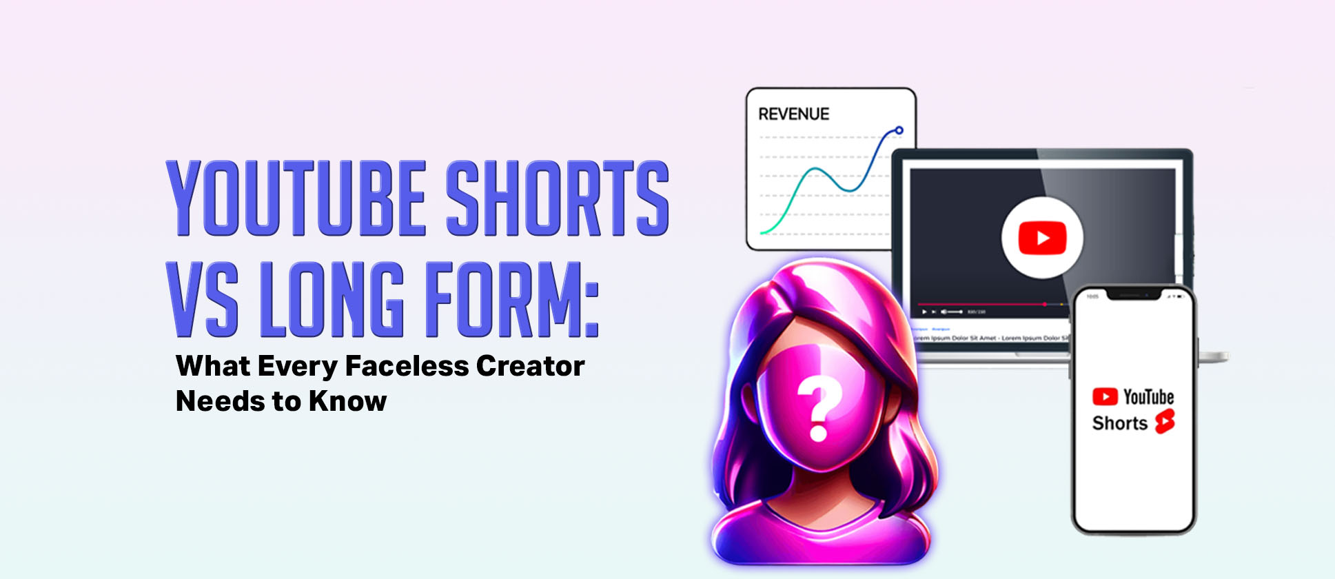 faceless long vs faceless shorts