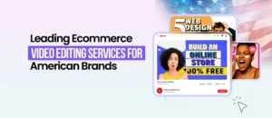 Best video editing services for Ecommerce brands for USA