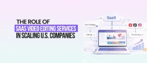 Best Video editing agencies for SAAS
