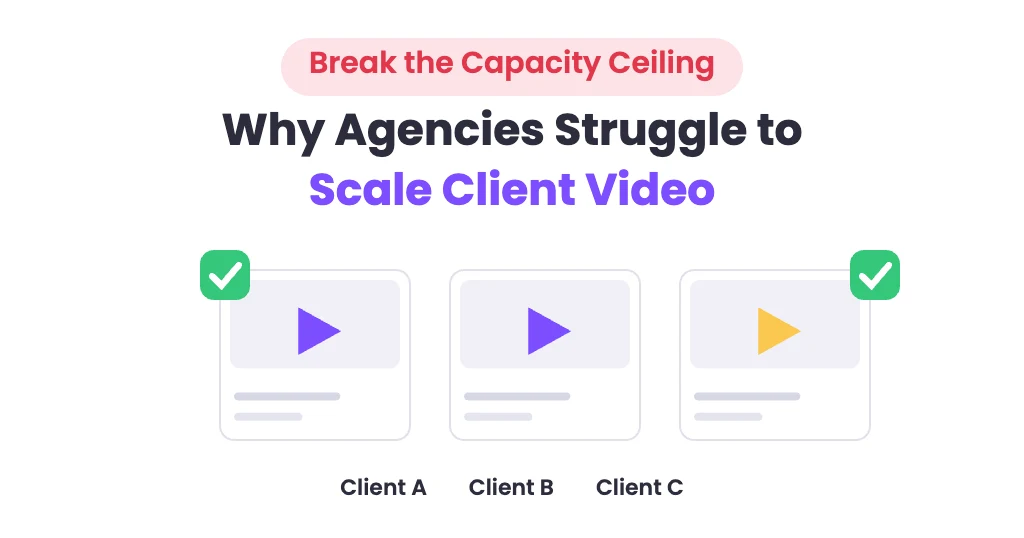 Ultimate video editing subscription for agencies : why agency owners struggle to scale client video